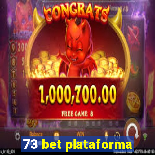 73 bet plataforma